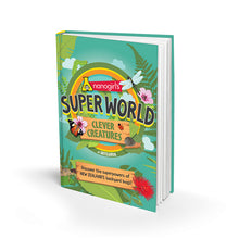 Load image into Gallery viewer, TEACHER PACK - Nanogirl's Super World: Clever Creatures of Aotearoa

